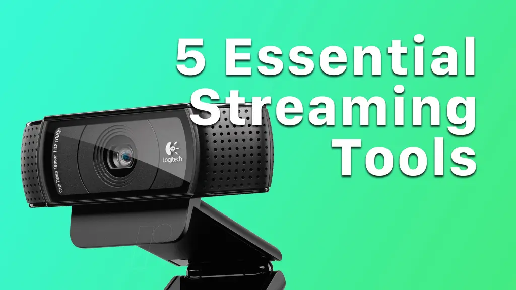 Essential Streaming Tools